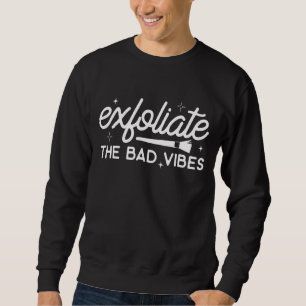 Mens Esthetician Beautician Cosmetologist Skin The Sweatshirt
