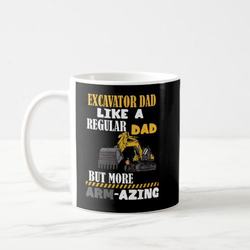 Mens Excavator Dad Like A Regular Dad But More Ama Coffee Mug