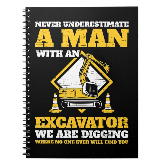 Mens Excavator drivers never underestimate an old  Notebook (Front)