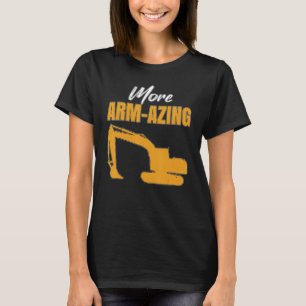 Mens Excavator Toys and Accessories - More Armazin T-Shirt