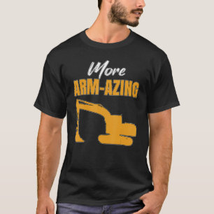 Mens Excavator Toys and Accessories - More Armazin T-Shirt