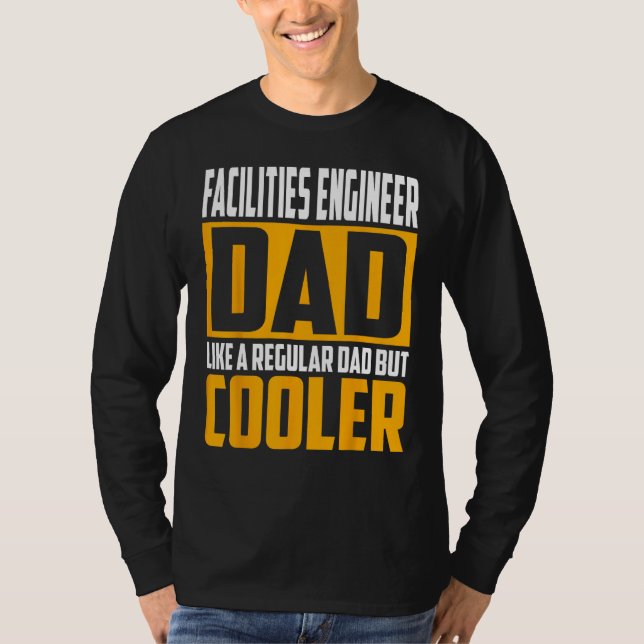Mens Facilities Engineer Dad  Like a Regular Dad b T-Shirt (Front)