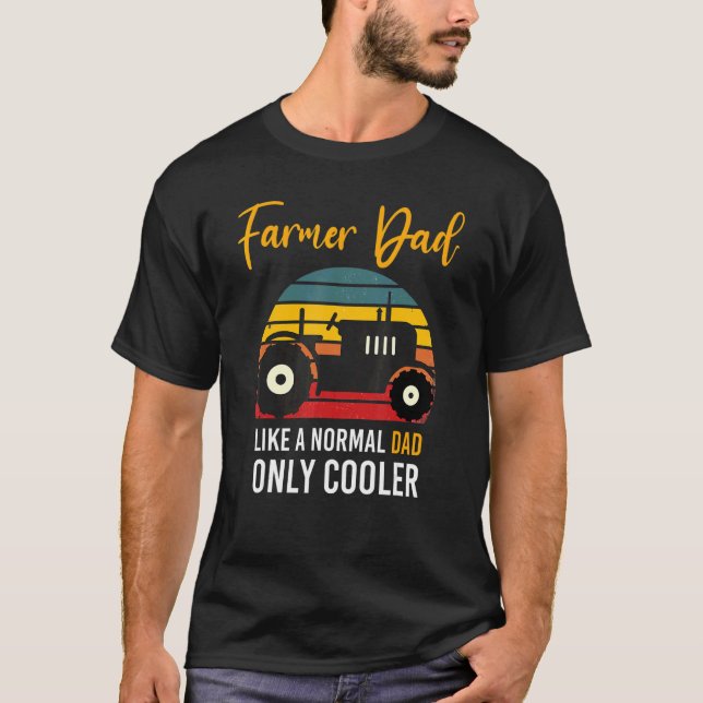 Mens Farmer Dad Like A Normal Dad Only Cooler Fath T-Shirt (Front)
