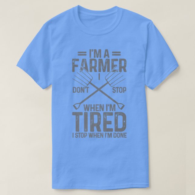 Mens Farmer Don't Stop When Tired Stop When Done P T-Shirt (Design Front)