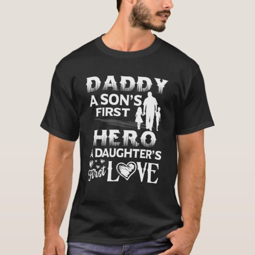Mens Father Day Daddy Sons First Hero Daughters Fi T_Shirt