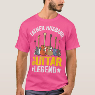 Mens Father Husband Guitar Legend Guitar Dad Guita T-Shirt