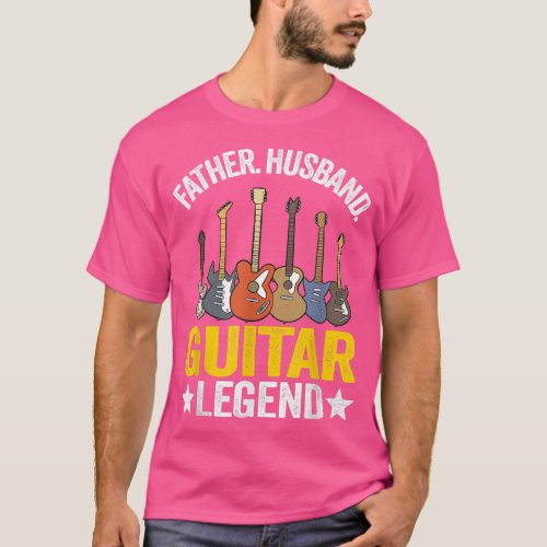 Mens Father Husband Guitar Legend Guitar Dad Guita T_Shirt