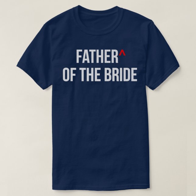 Mens Father of the Bride Wedding Bridal Party Groo T-Shirt (Design Front)