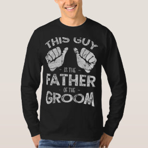 Mens Father of the Groom Dad Wedding Costume Funny T-Shirt