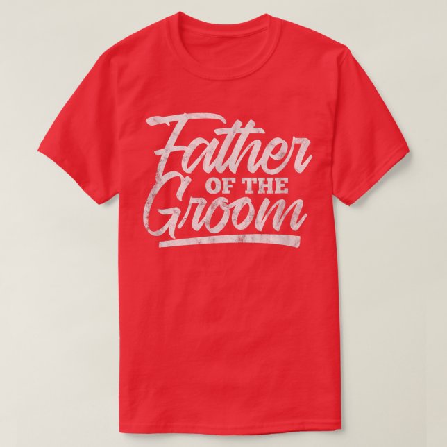 Mens Father of the Groom Wedding Bachelor Party Fa T-Shirt (Design Front)