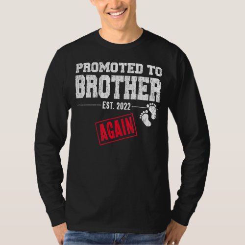Mens Fathers Day 2022 Daddy Promoted to Brother A T_Shirt