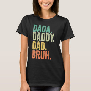 Mens Father's Day 2022 Outfit Dada Daddy Dad Bruh  T-Shirt