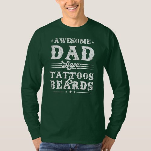 Mens Fathers Day Awesome Dads Have Tattoos and T_Shirt