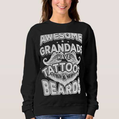 Mens Fathers Day  Awesome Grandads Have Tattoos An Sweatshirt