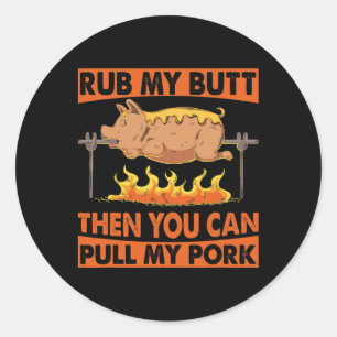 Mens Father's Day Bbq Rub My Butt Pork Grill Classic Round Sticker