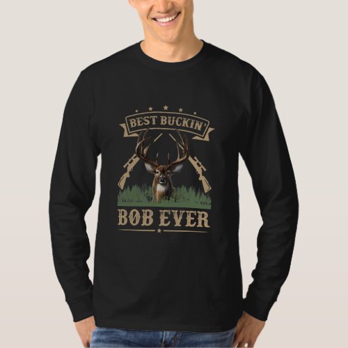 Mens Fathers Day Best Buckin Bob Ever Deer T_Shirt