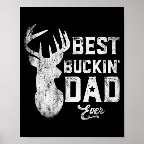 Mens Fathers Day Best Buckin Dad Ever Deer Poster