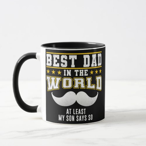 Mens Fathers Day Best Dad In The World At Least Mug