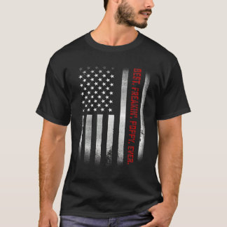 Mens Fathers Day   Best Freakin Poppy Ever Us Flag T-Shirt