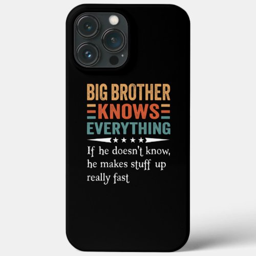 Mens Fathers Day BROTHER Knows Everything If She iPhone 13 Pro Max Case