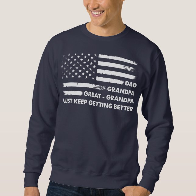 Mens Fathers Day Dad Grandpa Great Grandpa US Sweatshirt (Front)