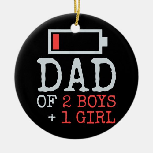 Mens Fathers Day Dad Three Dad Low Battery Dad of Ceramic Ornament