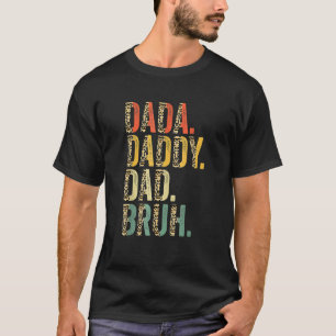 Mens Father's Day Dada Daddy Dad Bruh 21 T-Shirt