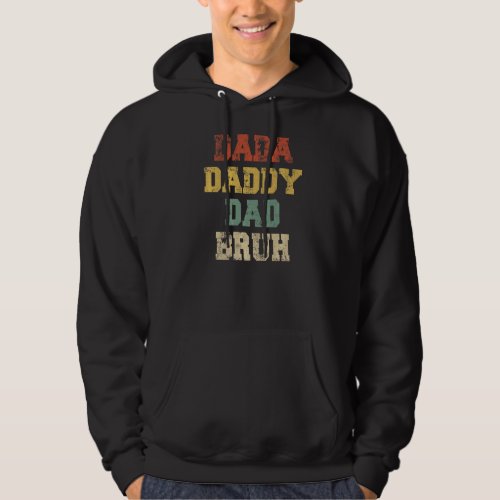 Mens Fathers Day Dada Daddy Dad Bruh Hoodie