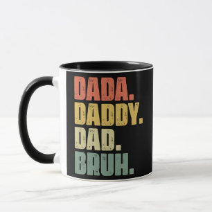 Mens Father's Day Dada Daddy Dad Bruh  Mug