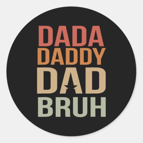 Mens Fathers Day Dada Daddy Dad Bruh vintage  Classic Round Sticker