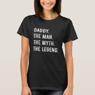 Mens Fathers Day Daddy The Man Myth Legend Vintage T-Shirt