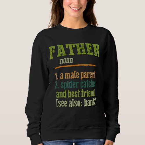 Mens Fathers Day   Definition Of Father Best Frien Sweatshirt