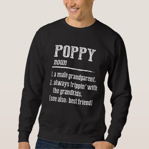 Mens Fathers Day   Definition Of Poppy Best Friend Sweatshirt