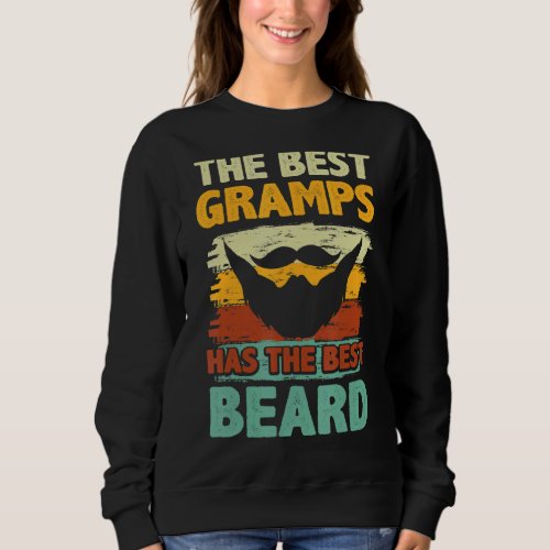 Mens Fathers Day For Papa Best Gramps Has Best Bea Sweatshirt