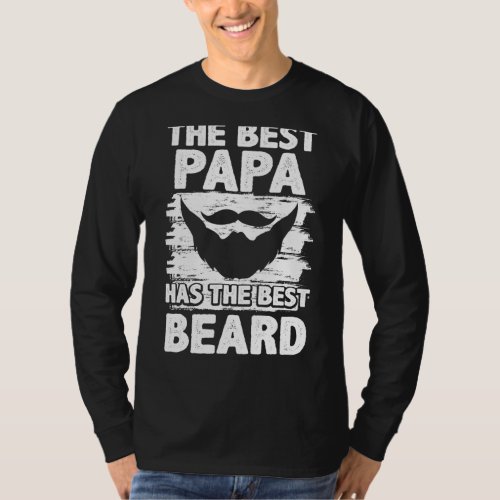 Mens Fathers Day For Papa Best Papa Has Best Beard T_Shirt