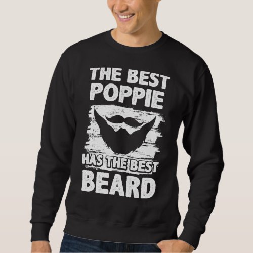 Mens Fathers Day For Papa Best Poppie Has Best Bea Sweatshirt