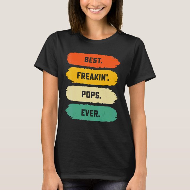 Mens Fathers Day From Family  Best Freakin Pops Ev T-Shirt (Front)
