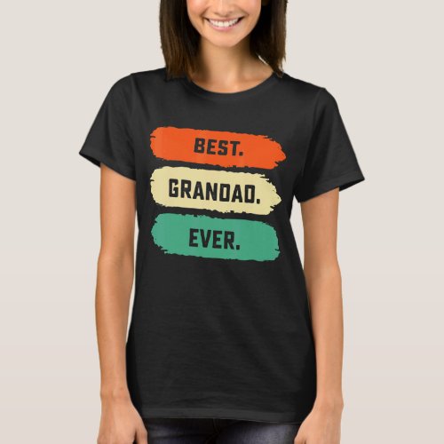 Mens Fathers Day From Family  Best Grandad Ever T_Shirt