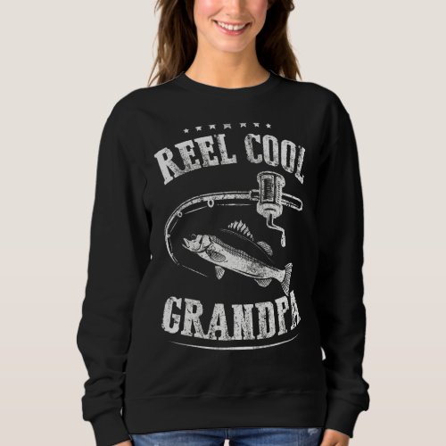 Mens Fathers Day Funny  Fishing Reel Cool Grandpa Sweatshirt