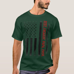 Mens Fathers Day Gift Tee  Best Freakin Papa Ever 