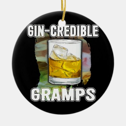 Mens Fathers Day Gift Tee Gin Credibile Gramps Ceramic Ornament