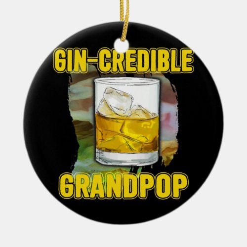 Mens Fathers Day Gift Tee Gin Credibile Grandpop Ceramic Ornament