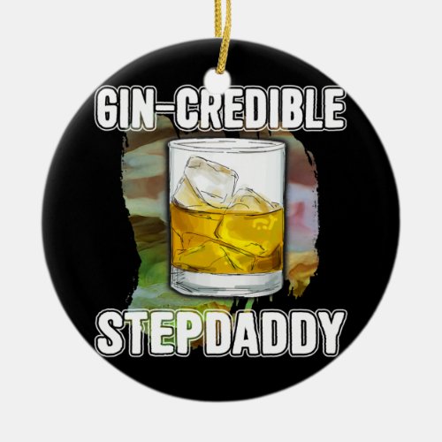 Mens Fathers Day Gift Tee Gin Credibile Stepdaddy Ceramic Ornament