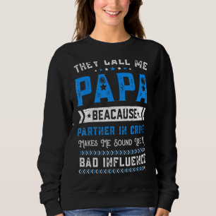 Mens Fathers Day Grandpa They Call Me Papa Partner Sweatshirt