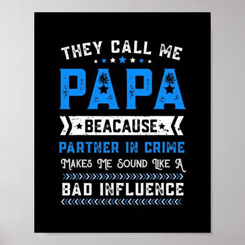 Mens Fathers Day Grandpa They Call Me Papa Poster