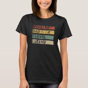 Mens Fathers Day Husband Dad Tennis Legend Tennis  T-Shirt