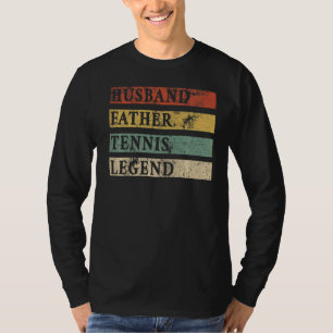 Mens Fathers Day Husband Father Tennis Legend Tenn T-Shirt