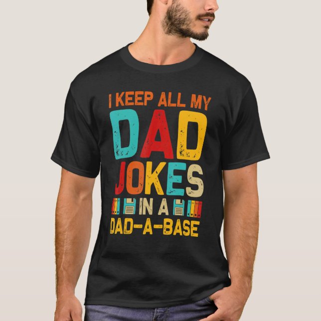 Mens Father's Day I Keep All My Dad Jokes In A Dad T-Shirt (Front)