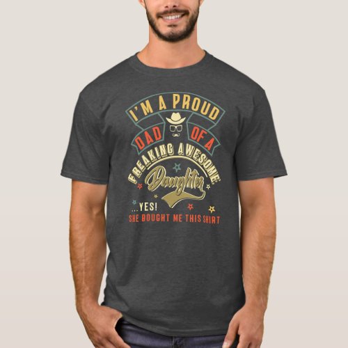 Mens Fathers Day Im a Proud Dad of Freaking T_Shirt