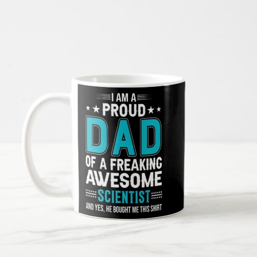 Mens Fathers Day Im A Proud Dad Scientist  Coffee Mug